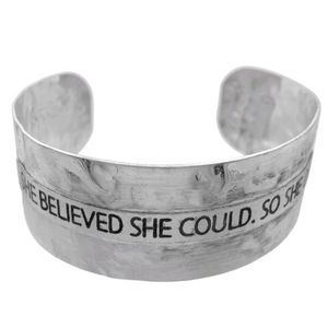 SHE BELIEVED SHE COULD, SO SHE DID Silver Cuff Bracelet